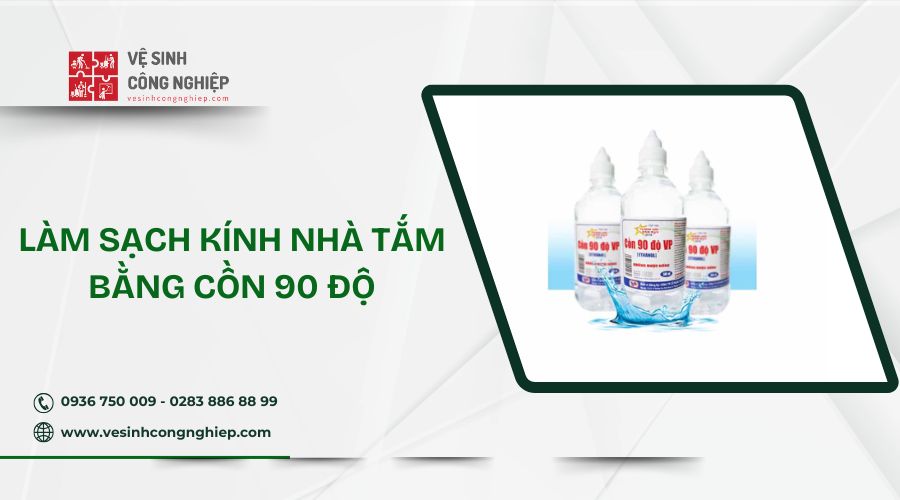 Làm sạch kính nhà tắm bằng cồn 90 độ