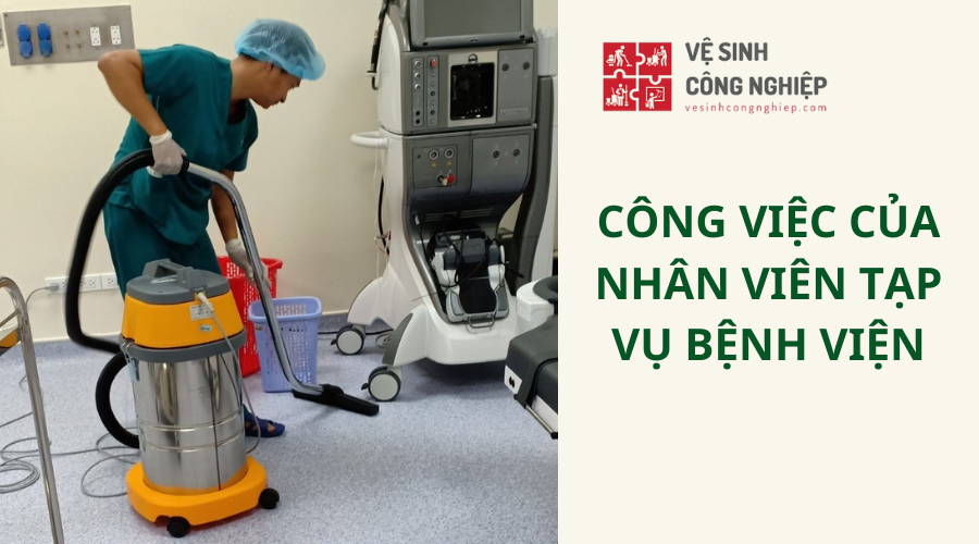 Công việc của tạp vụ bệnh viện