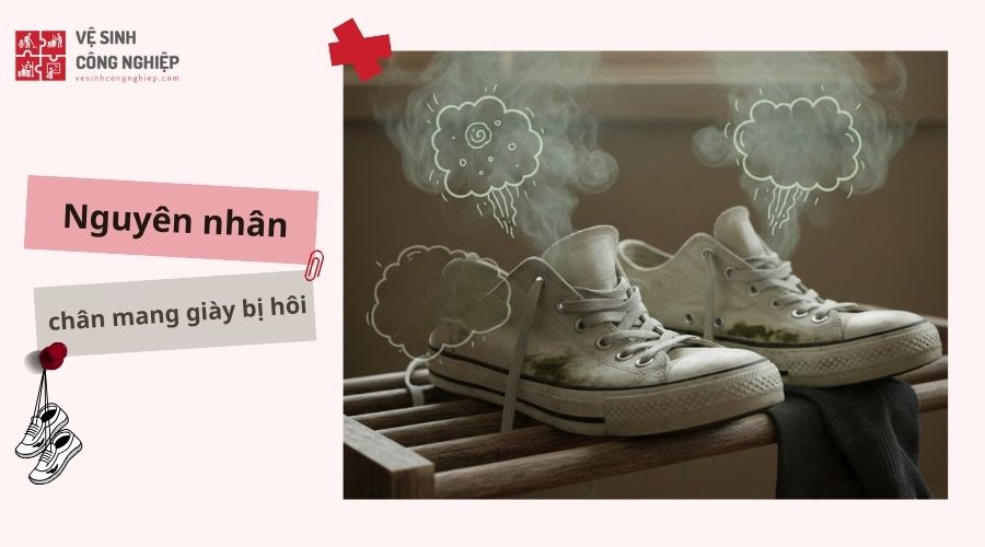 Nguyên nhân chân mang giày bị hôi