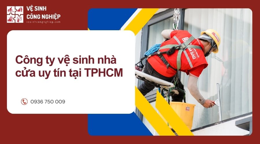 Công ty vệ sinh nhà cửa uy tín tại TPHCM