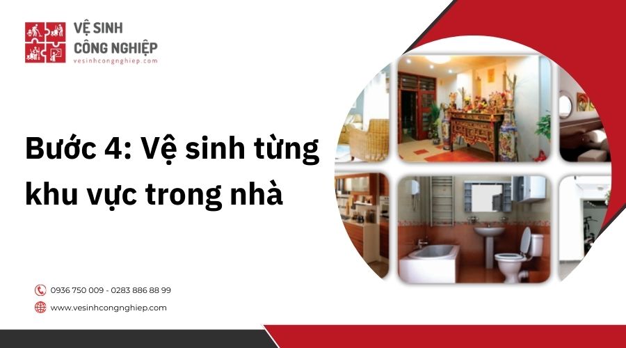 Bước 4: Vệ sinh từng khu vực trong nhà